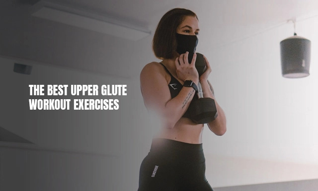 Best Upper Glute Workout Exercises